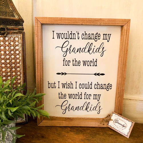 Grandy’s Change the World Sign